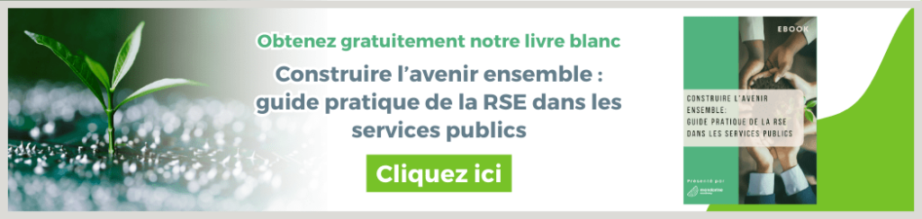 Bannière cliquable ebook : Obtenez gratuitement notre livre blanc Ebook Construire l'avenir ensemble : guide pratique de la RSE dans les services publics Cliquez ici