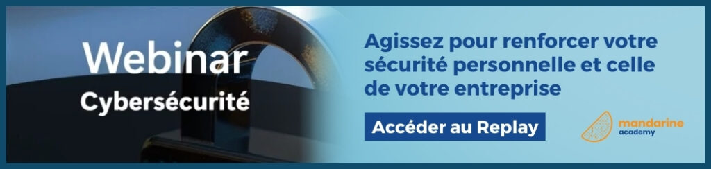 Bannière cliquable : Replay webinar cybersécurité apprendre à protéger ses données personnelles et celles de son entreprise